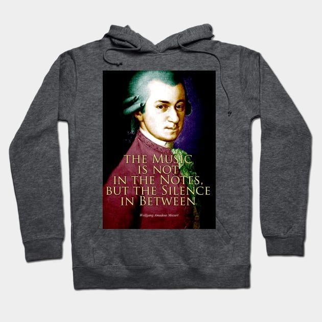 Wolfgang Amadeus Mozart Quote 2 Hoodie by pahleeloola